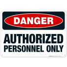 Authorized Personnel Only Sign, OSHA Danger Sign