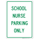School Nurse Parking Only Sign