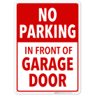 No Parking in Front of Garage Door Sign