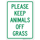 Please Keep Animals Off Grass Sign