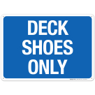Deck Shoes Only Sign