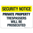 Security Notice Private Property Trespassers Will Be Prosecuted Sign