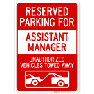 Reserved Parking For Assistant Manager Unauthorized Vehicles Towed Away Sign