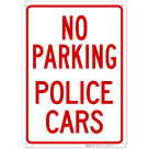 No Parking Police Cars Sign