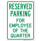 Parking Reserved For Employee Of The Quarter Sign
