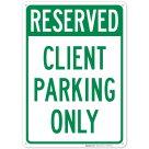 Reserved Client Parking Only Sign