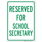 Reserved For School Secretary Sign