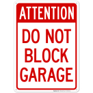 Attention Do Not Block Garage Sign