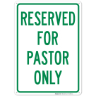 Reserved For Pastor Only Sign