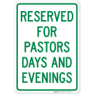 Reserved For Pastors Days And Evenings Sign
