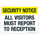 All Visitors Must Report To Reception Sign