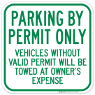 Parking By Permit Only Vehicles Without Valid Permit Will Be Towed At Owner's Sign
