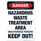 Hazardous Waste Treatment Area Unauthorized Persons Keep Out! Sign