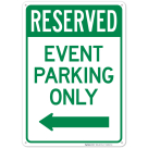 Reserved Event Parking Only Left Arrow Sign