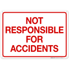 Not Responsible For Accidents Sign