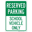 Reserved Parking School Vehicle Only Sign