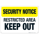 Security Notice Restricted Area Keep Out Sign