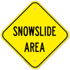 Snowslide Area Sign