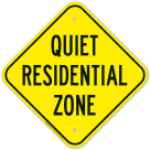 Quiet Residential Zone Sign
