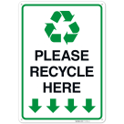 Please Recycle Here Sign