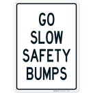 Go Slow Safety Bumps Sign