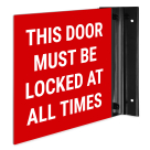 This Door Must be Locked at All Times Projecting Sign, Double Sided,