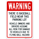 Warning There Is A Baseball Field Near This Parking Lot Sign,