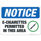 E-Cigarettes Permitted In This Area Sign, OSHA Notice Sign