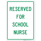 Reserved For School Nurse Sign