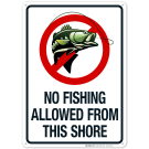 No Fishing Allowed From This Shore Sign