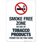 Smoke Free Zone No Use Of Tobacco Products Permitted On This Farm Sign