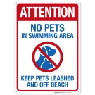 Attention No Pets In Swimming Area Keep Pets Leashed And Off Beach Sign