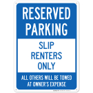 Reserved Parking Slip Renters Only All Others Will Be Towed At Owner Expense Sign