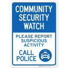 Community Security Watch Call Police Please Report Suspicious Activity Sign