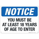 Notice You Must Be At Least 18 Years Of Age To Enter Sign