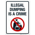 Illegal Dumping Is A Crime Sign