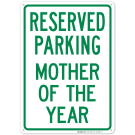 Reserved Parking Mother Of The Year Sign
