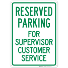 Parking Reserved For Supervisor Customer Service Sign