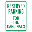 Parking Reserved For Cardinals Sign