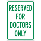 Reserved For Doctors Only Sign