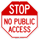 Stop No Public Access Sign