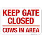 Keep Gate Closed Cows In Area Sign
