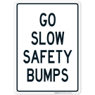Go Slow Safety Bumps Sign