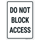 Do Not Block Access Sign, (SI-76624)